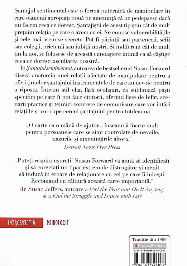 Santajul sentimental. Cand oamenii din viata ta folosesc frica, obligatia si sentimentul de vina pentru a te manipula - Susan Forward