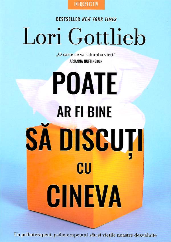 Poate ar fi bine sa discuti cu cineva - Lori Gottlieb