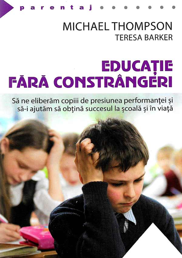 Educatie fara constrangeri - Michael Thompson