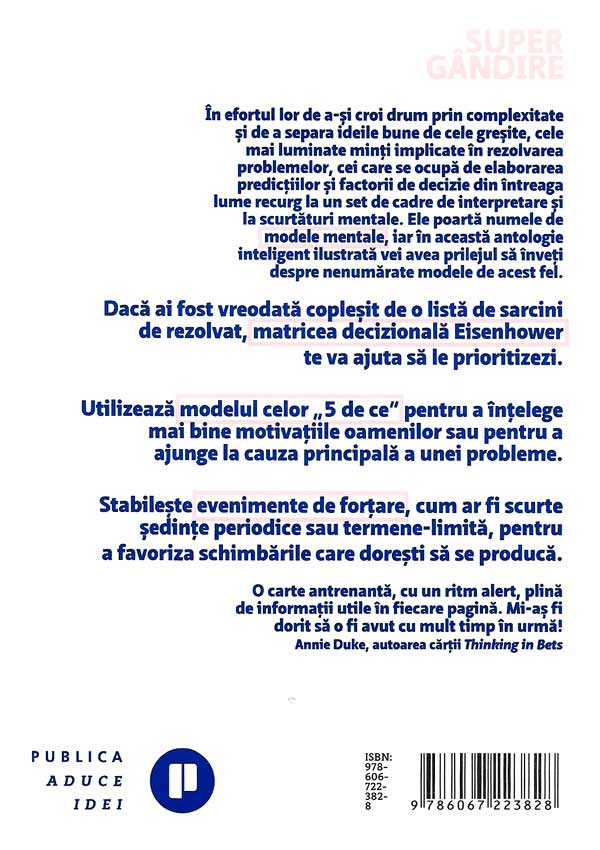 Supergandire. Imbunatateste-ti gandirea si ia decizii mai bune cu ajutorul modelelor mentale - Gabriel Weinberg