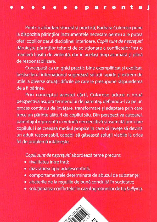 Copiii sunt de nepretuit! Solutii practice pentru cultivarea responsabilitatii si a disciplinei interioare - Barbara Coloroso