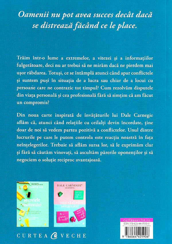 Rezolva conflictele din viata ta - Dale Carnegie