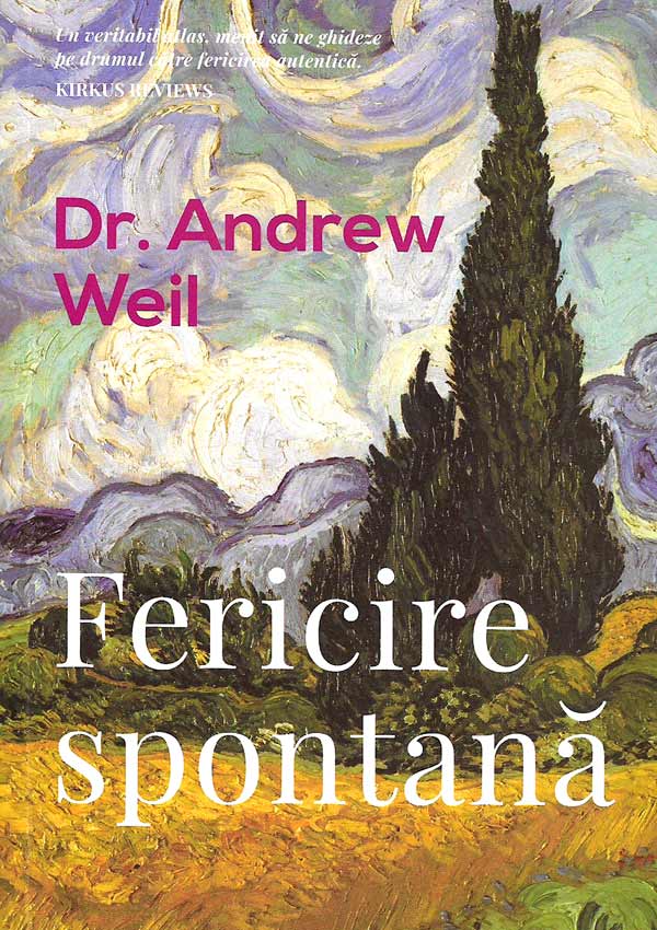Fericire spontana - Andrew Weil