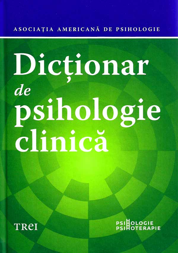 Dictionar de psihologie clinica - Autori multipli 