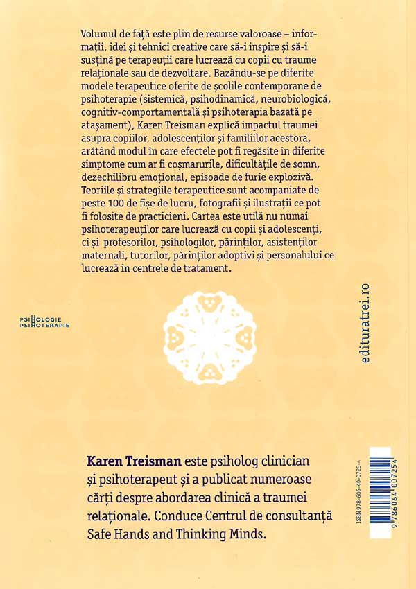 Instrumentar de tehnici terapeutice creative. Cum lucram cu adolescentii si copiii cu trauma de dezvoltare - Karen Treisman