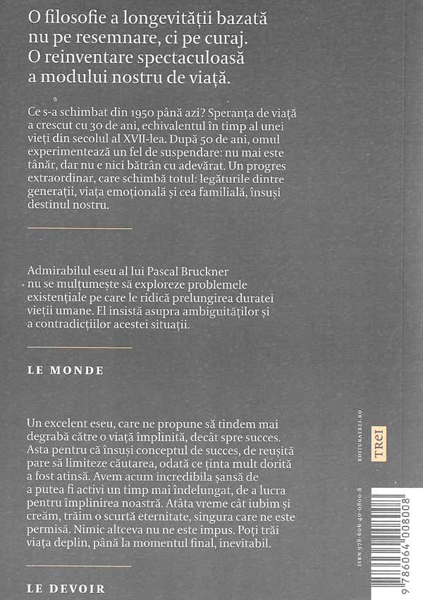 O scurta eternitate. Filosofia longevitatii - Pascal Bruckner