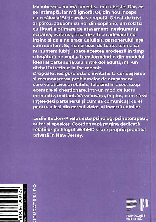 Dragoste nesigura. Cum sa nu mai fii gelos si dependent emotional - Leslie Becker-Phelps