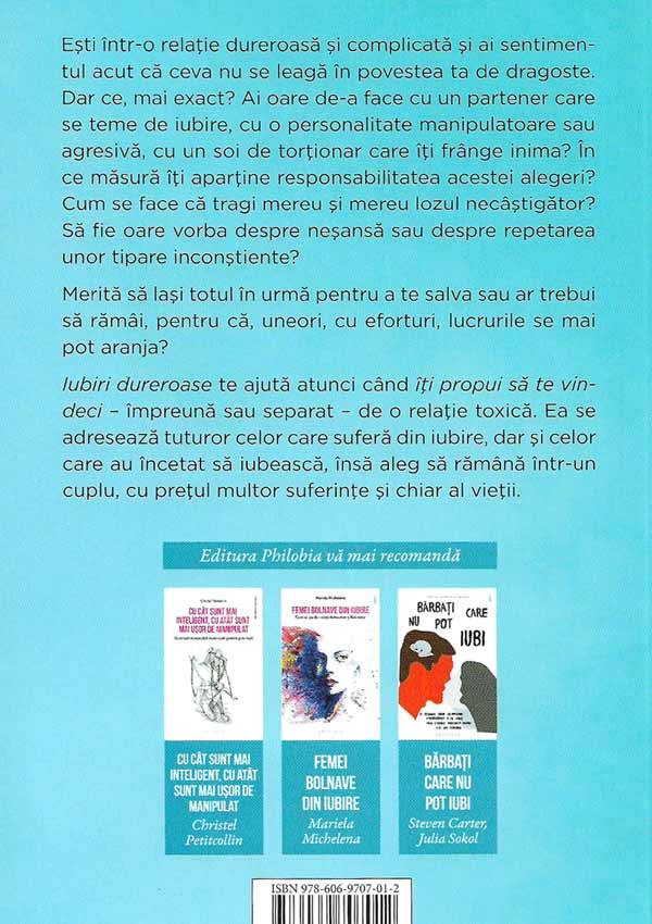 Iubiri dureroase. Cum sa te vindeci de o relatie toxica - Patricia Delahaie