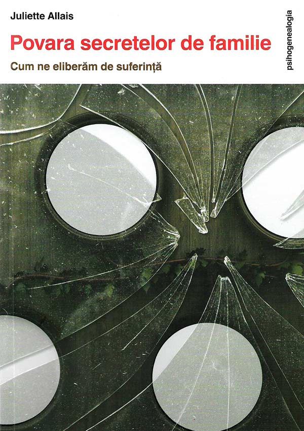 Povara secretelor de familie. Cum ne eliberam de suferinta - Juliette Allais