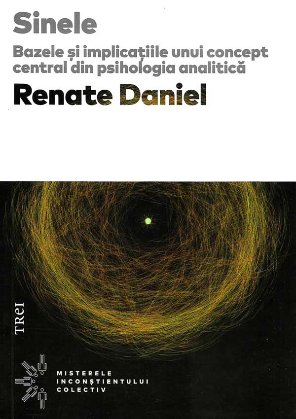 Sinele. Bazele si implicatiile unui concept central din psihologia analitica - Renate Daniel