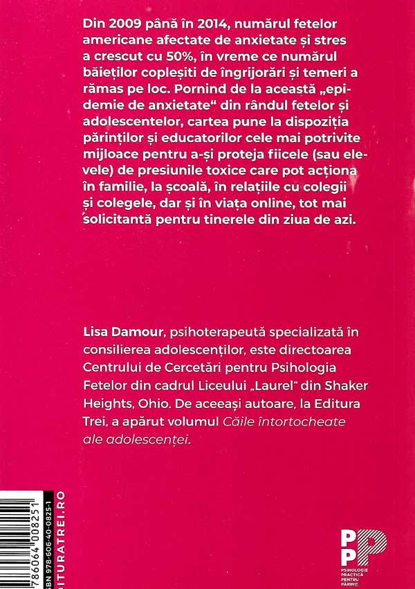 Sub presiune. Cum luptam cu stresul si anxietatea fetelor - Lisa Damour