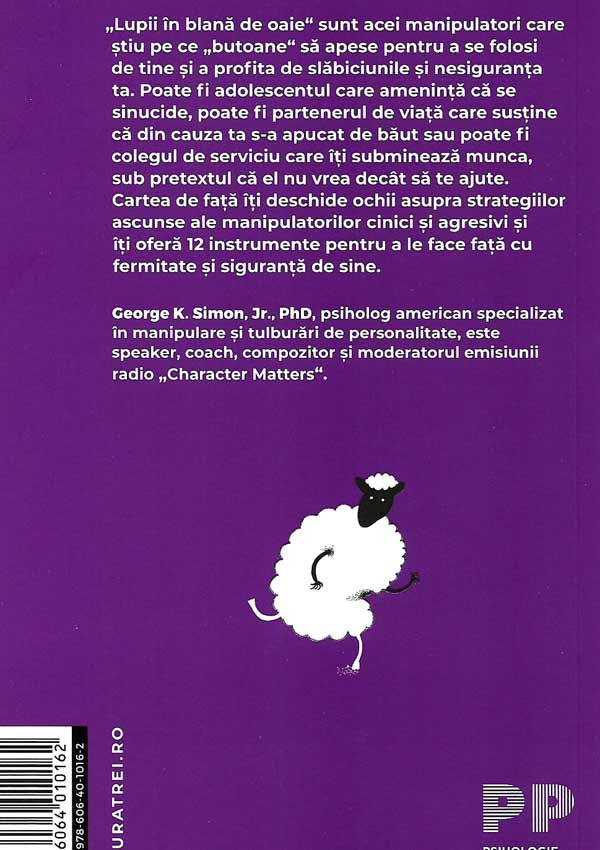 Lupi in blana de oaie. Cum sa le facem fata oamenilor manipulatori - George K. Simon