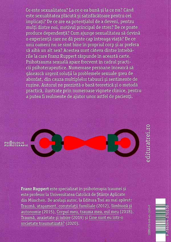 Iubire, dorinta si trauma. Calea catre o identitate sexuala sanatoasa - Franz Ruppert