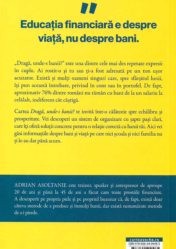 Draga, unde-s banii? Lectii de viata pentru echilibru si prosperitate - Adrian Asoltanie