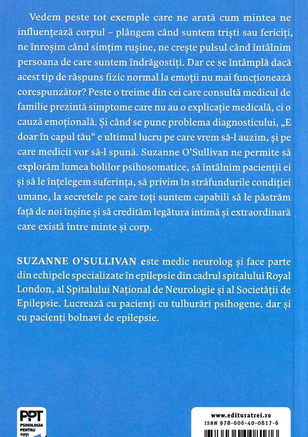 E doar in capul tau. Povesti adevarate despre boli imaginare - Suzanne O'Sullivan