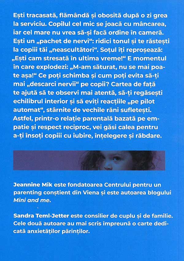 Mama, nu te mai rasti la mine! Ramaneti iubitoare, in ciuda stresului si furiei - Jeannine Mik