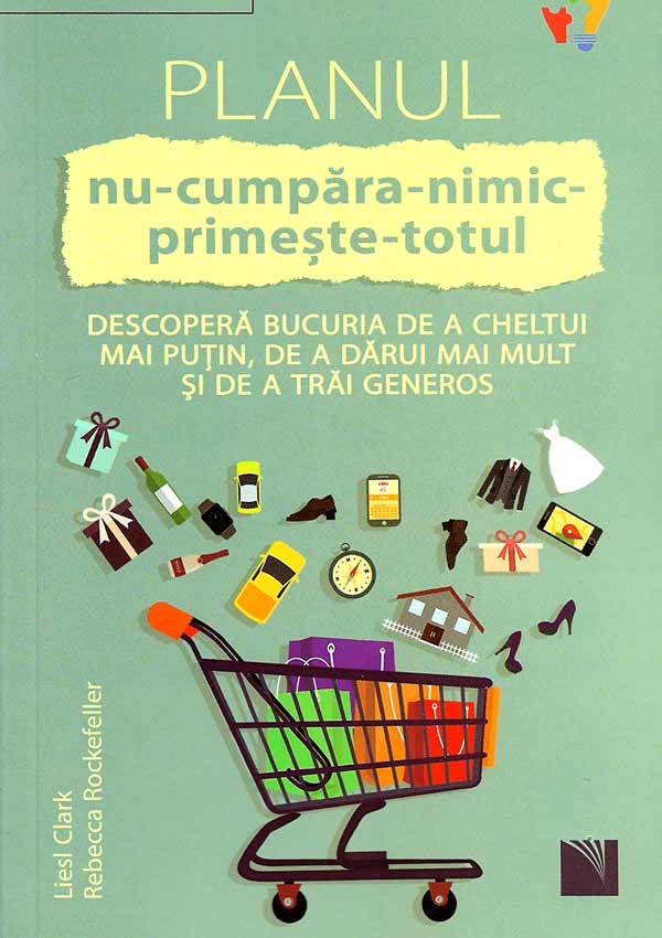 Planul Nu-cumpara-nimic-primeste-totul - Liesl Clark