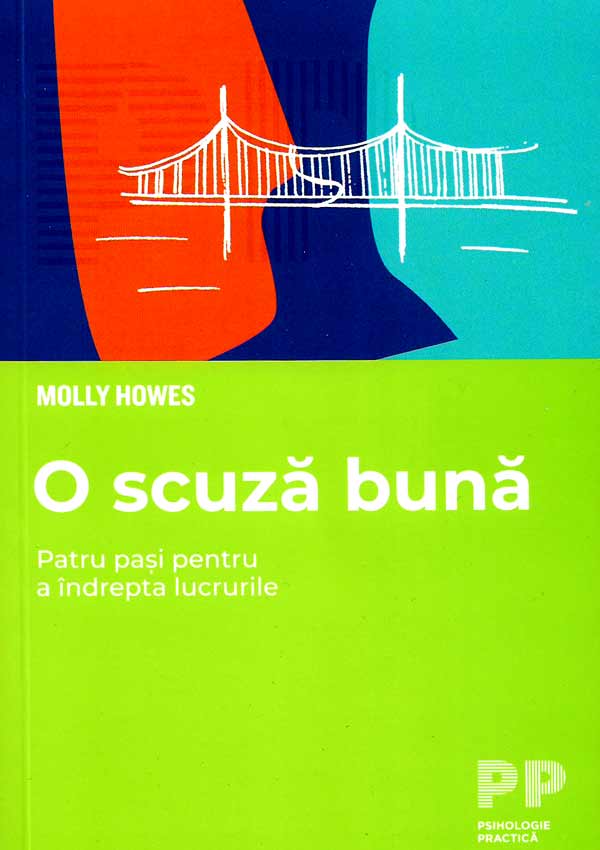 O scuza buna. Patru pasi pentru a indrepta lucrurile - Molly Howes