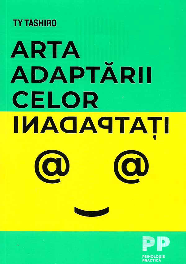 Arta adaptarii celor inadaptati - Ty Tashiro