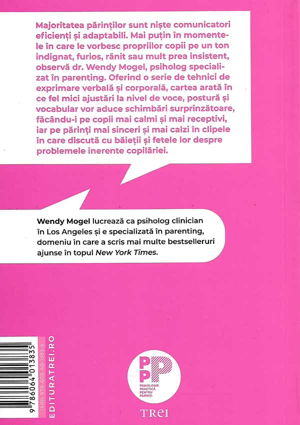 Arta conversatiei parintilor cu copiii. Ce si cum le spunem copiilor - si cand e cazul sa-i ascultam - Wendy Mogel