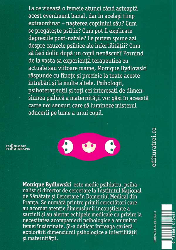 Viata psihica a mamei. Un continuu si uneori primejdios proces de devenire - Monique Bydlowski