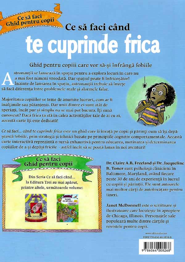 Ce sa faci... cand te cuprinde frica. Ghid pentru copiii care vor sa-si infranga fobiile - Claire A.B. Freeland