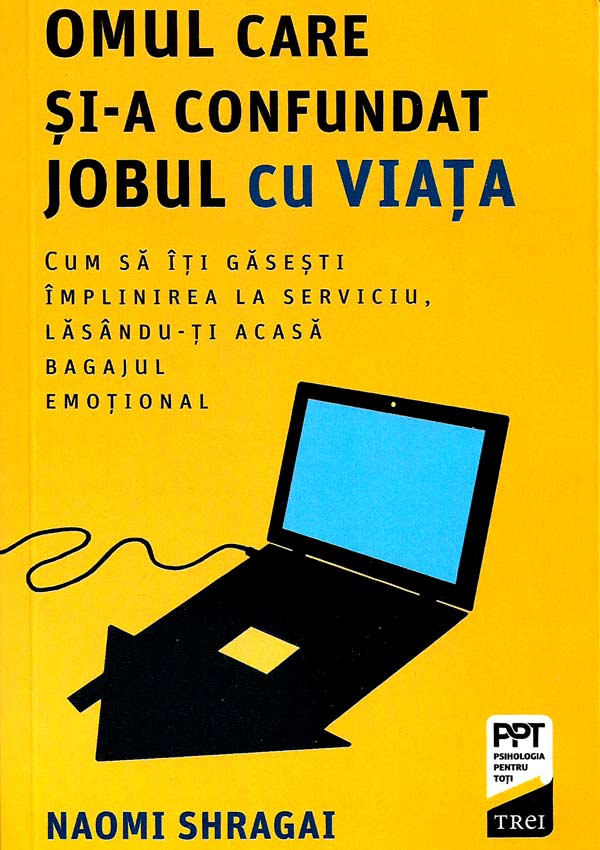 Omul care si-a confundat jobul cu viata - Naomi Shragai