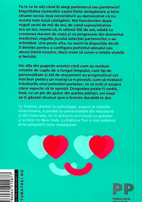 In cautarea rationala a dragostei adevarate. stiinta relatiilor de cuplu fericite si durabile - Ty Tashiro