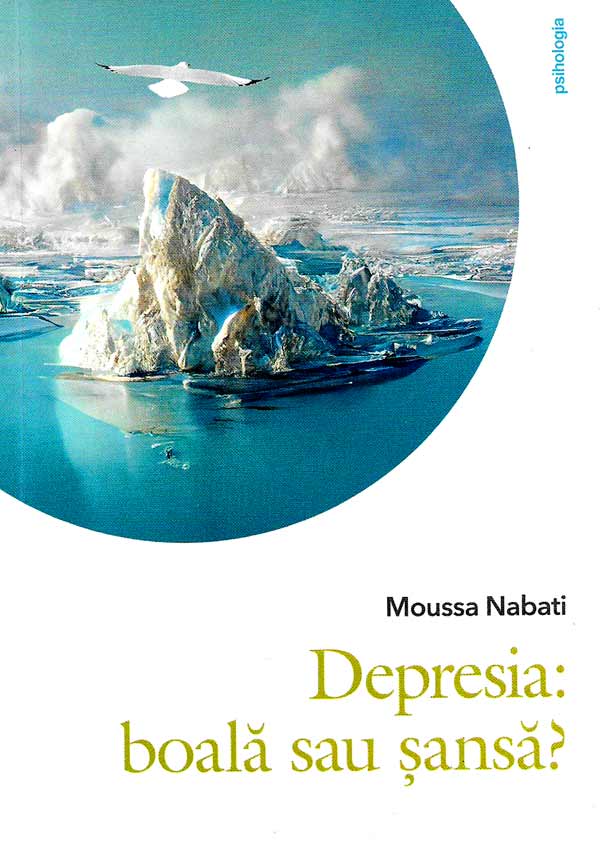 Depresia: boala sau sansa? - Moussa Nabati