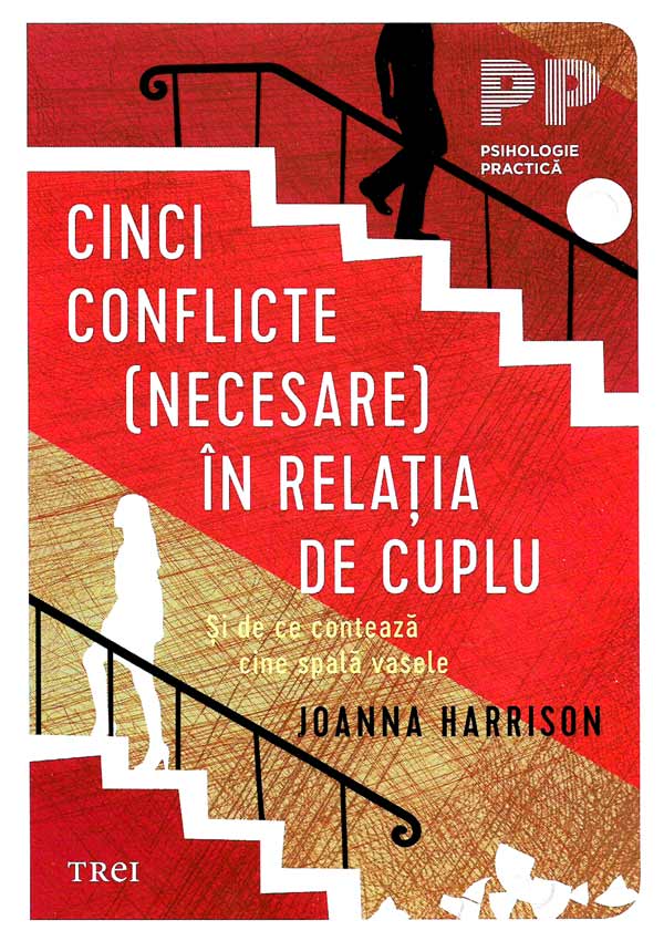 Cinci conflicte (necesare) in relatia de cuplu. Si de ce conteaza cine spala vasele - Joanna Harrison