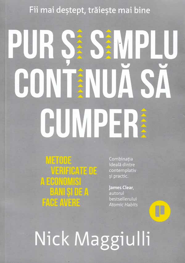 Pur si simplu continua sa cumperi. Metode dovedite de a economisi bani si de a face avere - Nick Maggiulli