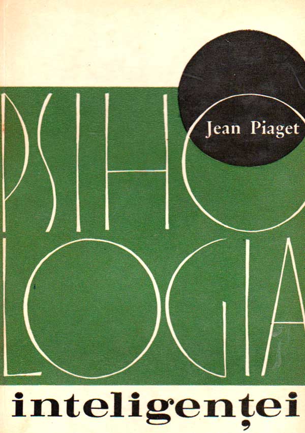 Psihologia inteligentei - Jean Piaget