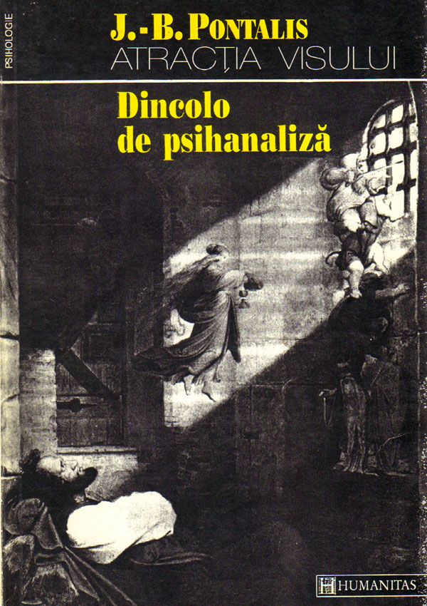 Atractia visului. Dincolo de psihanaliza - J.-B. Pontalis