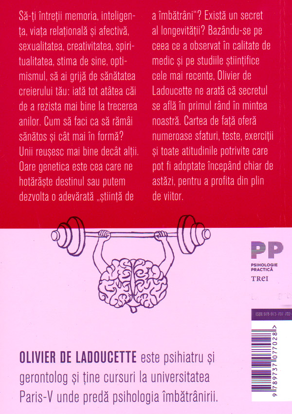 Forta mintii. Cum sa ramai tanar si sa te bucuri de viata - Olivier de la Ladoucette