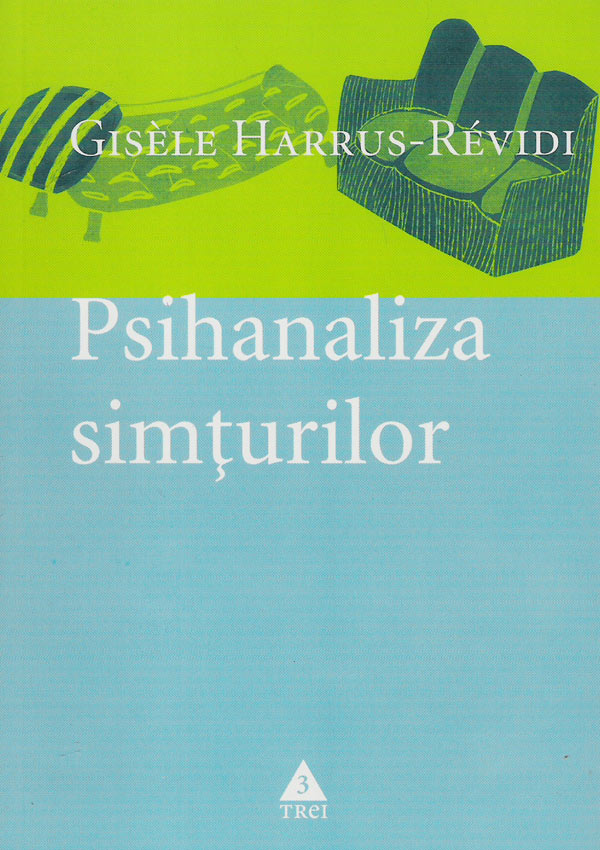 Psihanaliza simturilor - Gisele Harrus-Revidi