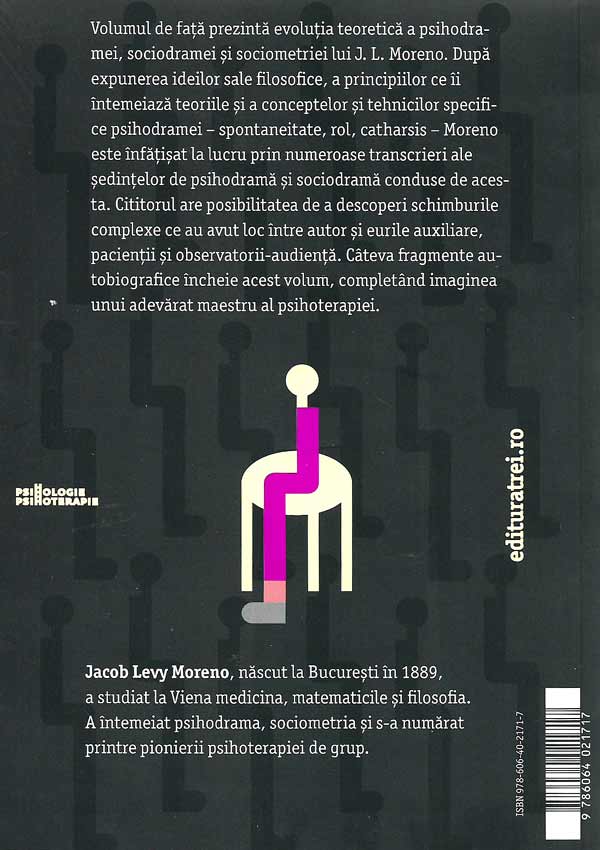 Scrieri fundamentale. Despre psihodrama, metoda de grup si spontaneitate - Jacob Levy Moreno