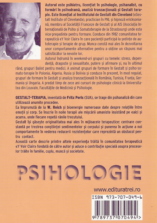 Viata mea aici si acum. Gestalt-terapia, drumul vietii - Andre Moreau