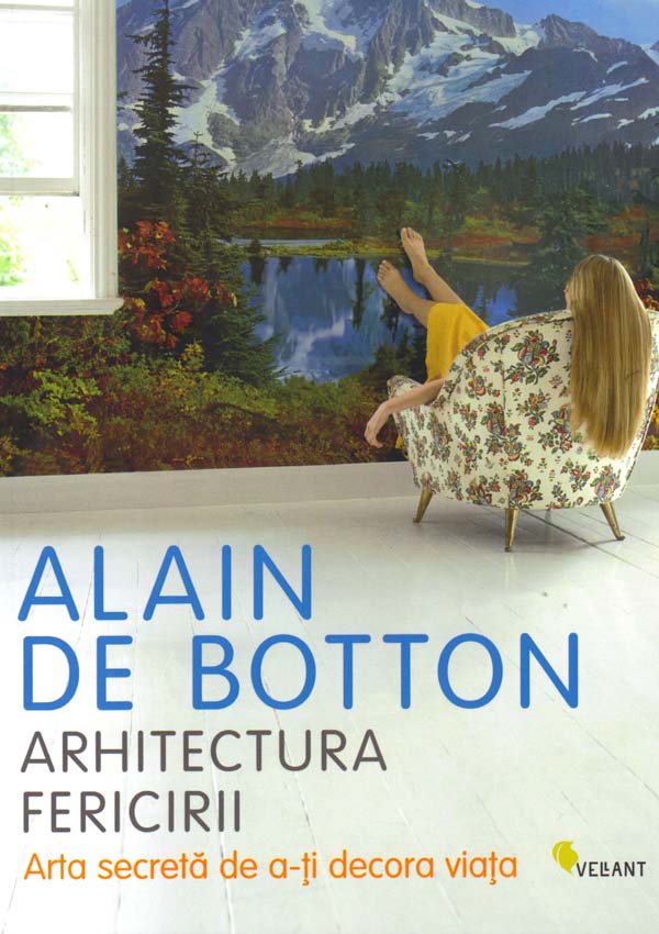 Arhitectura fericirii - Alain de Botton