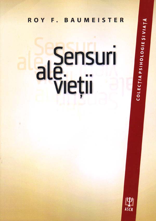 Sensuri ale vietii - Roy F. Baumeister