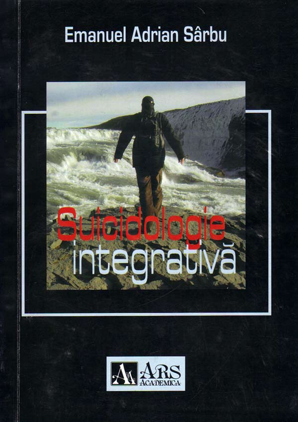Suicidologie integrativa - Emanuel Adrian Sarbu