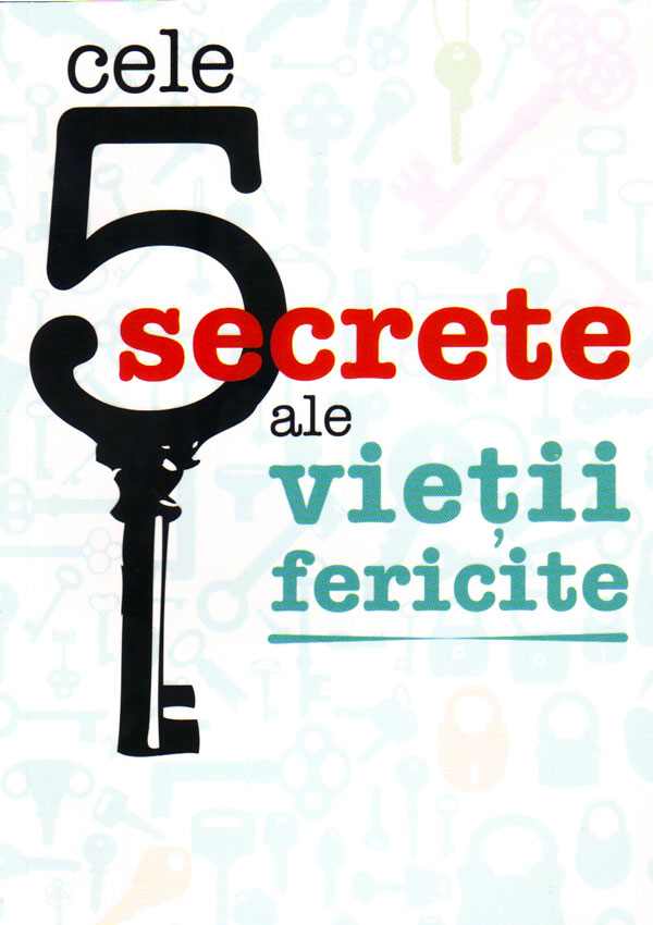 Cele 5 secrete ale vietii fericite - John Izzo