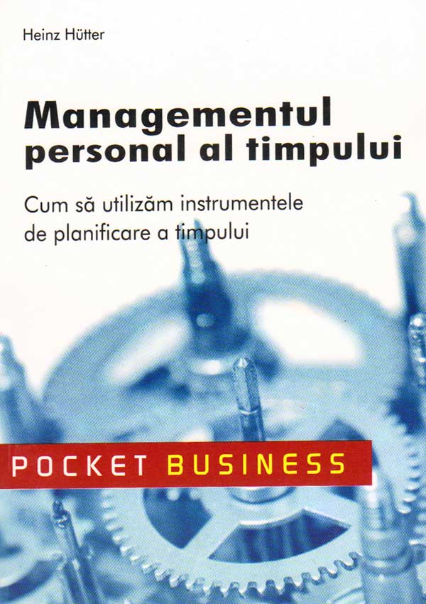 Managementul personal al timpului - Heinz Hutter
