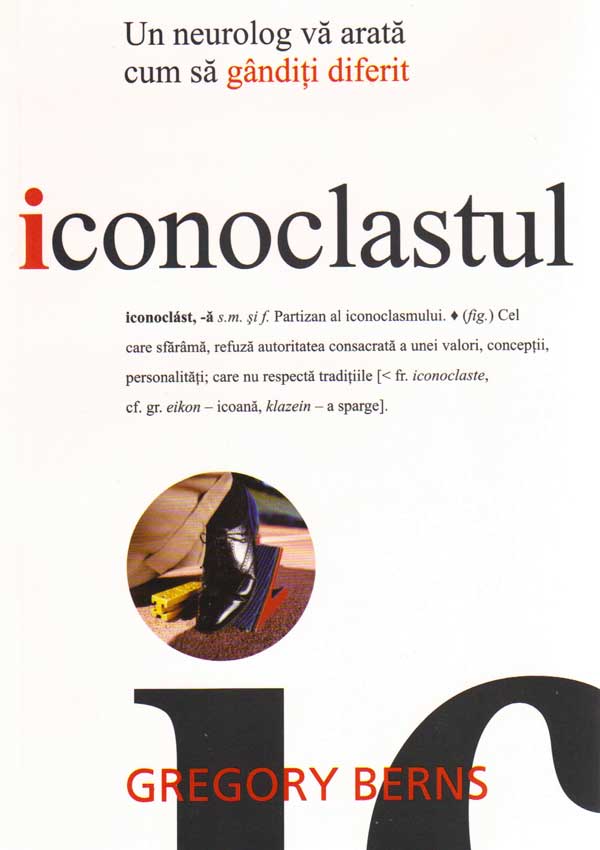 Iconoclastul - Gregory Berns