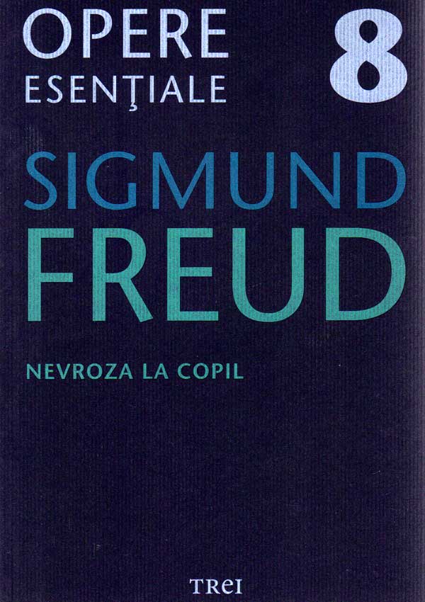 Distribution Few lecture Nevroza la copil. Opere esentiale (vol. 8) - Sigmund Freud