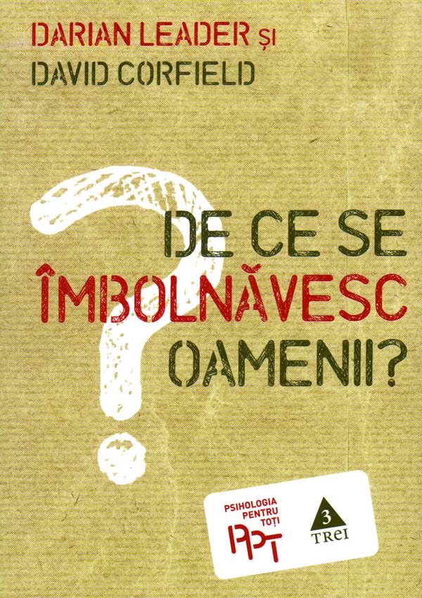 De ce se imbolnavesc oamenii? - Darian Leader