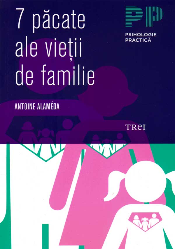 7 pacate ale vietii de familie - Antoine Alameda