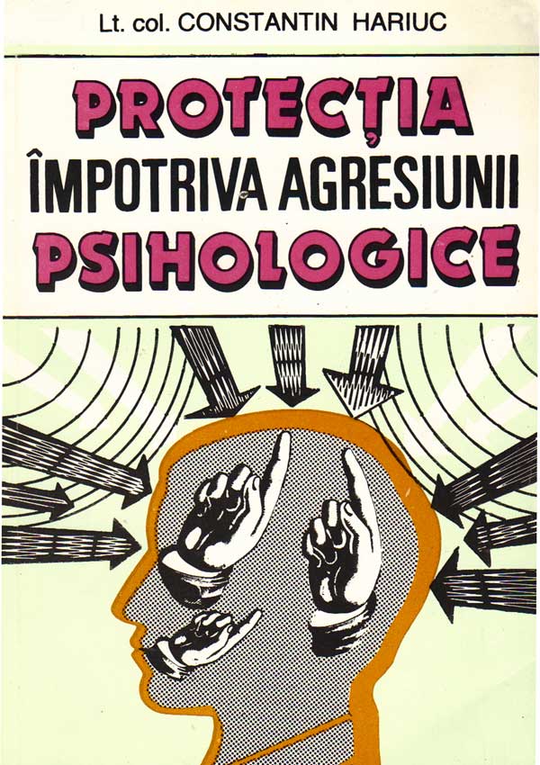 Protectia impotriva agresiunii psihologice - Constantin Hariuc